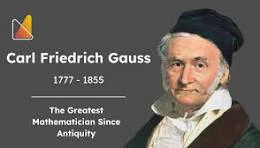 Karl Friedrich Gauss, the greatest mathematician, year of birth and death.